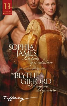 la bella y el caballero / el retorno del guerrero-sophia james-blythe gifford-9788411059824