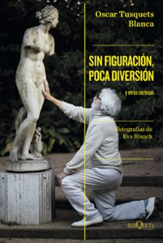 sin figuracion, poca diversion y otras certezas-9788411071024