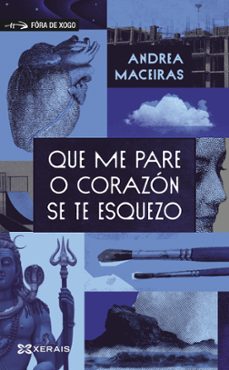 que me pare o corazon se te esquezo-andrea maceiras-9788411101424