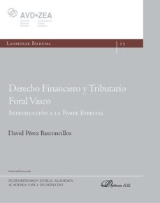 derecho financiero y tributario foral vasco. introduccion a la parte especial-david perez basconcillos-9788411228824
