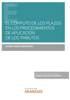 cómputo de los plazos en los procedimientos de aplicación de los tributos-leonor maria toribio bernardez-9788411254724