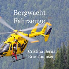 bergwacht fahrzeuge-cristina berna-eric thomsen-9788411747424