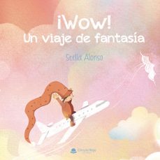 ¡wow! un viaje de fantasia-stella alonso-9788411756624