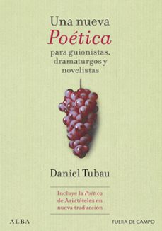 una nueva poetica para guionistas, dramaturgos y novelistas (ebook)-daniel tubau-9788411781824