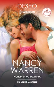 noticia de ultima hora - su unico amante (ebook)-nancy warren-9788411805124