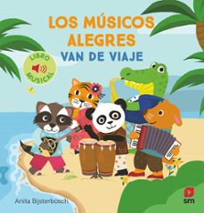 los musicos alegres van de viaje (libro musical)-anita bijsterbosch-9788411827324