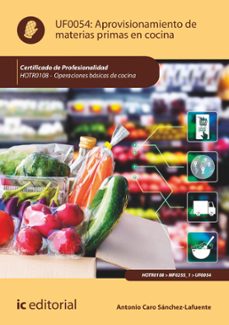 aprovisionamiento de materias primas en cocina. hotr0108 (ebook)-antonio caro sanchez lafuente-9788411840224