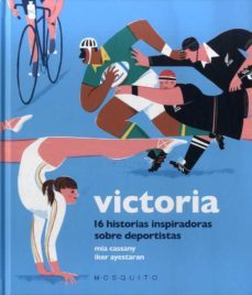 victoria , 16 historias inspiradoras sobre deportistas-9788412262124