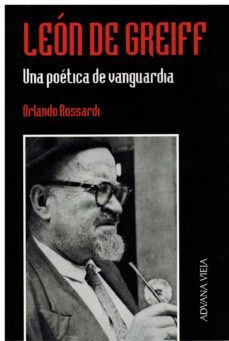 leon de greiff. una poetica de vanguardia-orlando rossardi-9788412292824