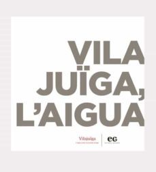 vilajuiga, l aigua-cristina massanes-9788412338324