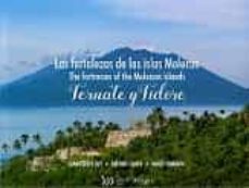 las fortalezas de las islas molucas. ternate y tidore-juan carlos rey-antonio campo-9788412443424