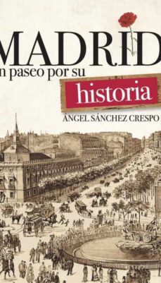 madrid, un paseo por su historia-9788412502824