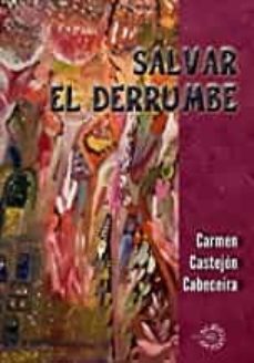 salvar el derrumbe-carmen castejon cabeceira-9788412609424