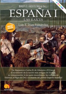 breve historia de españa i: las raices-luis e. iñigo fernandez-9788413050324