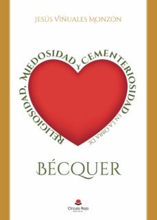 religiosidad, miedosidad y cementeriosidad en la obra de becquer-9788413172224
