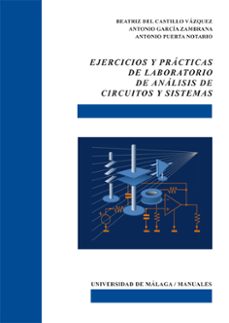 ejercicios y practicas de laboratorio de analisis de circuitos y sistemas-9788413351124