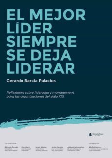 el mejor líder siempre se deja liderar-gerardo jose barcia palacios-9788413385624