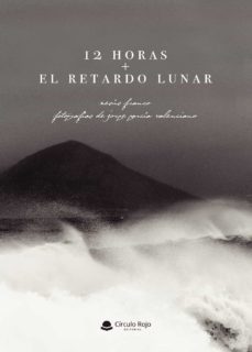 12 horas + el retardo lunar-xesus franco-9788413388724