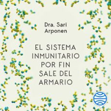 el sistema inmunitario por fin sale del armario (audiolibro)-sari arponen-9788413441924