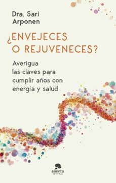 ¿envejeces o rejuveneces?-sari arponen-9788413444024