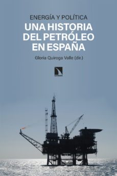 energia y politica: una historia del petroleo en españa (ebook)-gloria quiroga valle-9788413526324