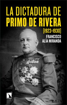 la dictadura de primo de rivera (1923-1930)-9788413527024