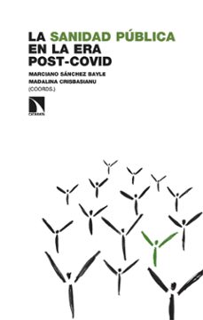 la sanidad publica en la era post-covid (ebook)-marciano sanchez bayle-madalina crisbasianu-9788413528724
