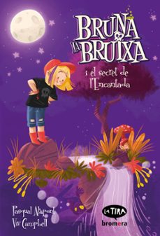 bruna la bruixa i el secret de l encantada-pasqual alapont-9788413582924