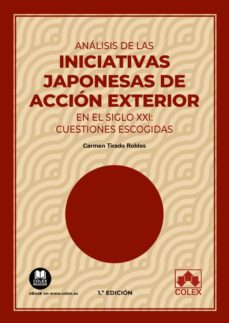 analisis de las inciativas japonesas de accion exterior en el siglo xxi: cuestiones escogidas-9788413597324