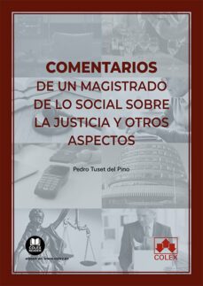 comentarios de un magistrado de lo social sobre la justicia y otros aspectos-9788413598024