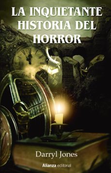 la inquietante historia del horror (libros singulares)-darryl jones-9788413625324