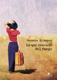 lo que rescate del fuego-veronica s. suarez-9788413744124