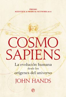 cosmosapiens. la evolucion humana desde los origenes del universo-john hands-9788413846224