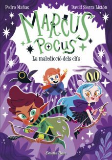 marcus pocus 3. la maledicció dels elfs-pedro mañas-david sierra liston-9788413895024