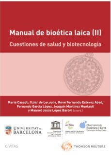 manual de bioetica laica, (ii): cuestiones de salud y biotecnologia-9788413906324