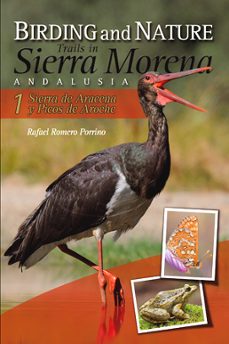 birding and nature trains in sierra morena. vol. 1: sierra de ara cena y picos de aroche-rafael romero porrino-9788415030324