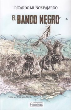 el bando negro-ricardo muñoz fajardo-9788415074724
