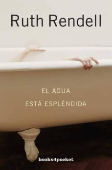 el agua esta esplendida-ruth rendell-9788415139324