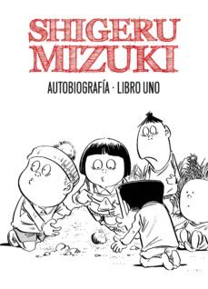 shigeru mizuki autobiografia-shigeru mizuki-9788415163824