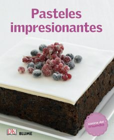 cocina del mundo. pasteles impresionantes-9788415317524
