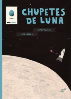 chupetes de luna-jose urriola-javier velasco-9788415357124