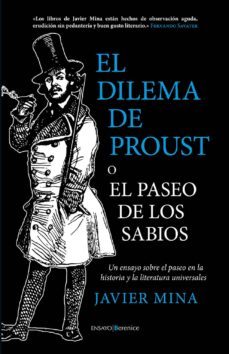 el dilema de proust o el paseo de los sabios (ebook)-javier mina-9788415441724