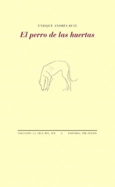 el perro de las huertas-enrique andres ruiz-9788415576624