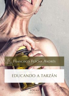 educando a tarzan-francisco flecha andres-9788415603924