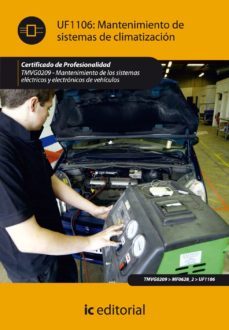 (i.b.d.) tmvg0209 mantenimiento de sistemas de climatizacion. mantenimiento de los sistemas electricos y electronicos de vehiculos-9788415730224