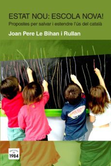 estat nou? escola nova!-joan pere le bihan i rullan-9788415835424
