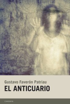 el anticuario (ebook)-gustavo faveron patriau-9788415934424