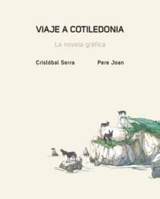 viaje a cotiledonia-cristobal serra-pere joan-9788415944324