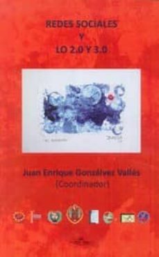 redes sociales y lo 2.0 y 3.0-juan enrique gonzalez valles-9788415965824