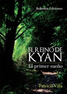 el reino de kyan (el primer sueño) (ebook)-patricia villa anguita-9788415976424
